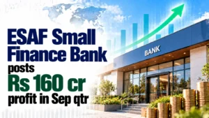 ESAF Small Finance Bank Posts Rs 160 Cr Profit in Sep Qtr