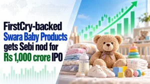 FirstCry-Backed Swara Baby Products Gets Sebi Nod for Rs 1,000 Crore IPO