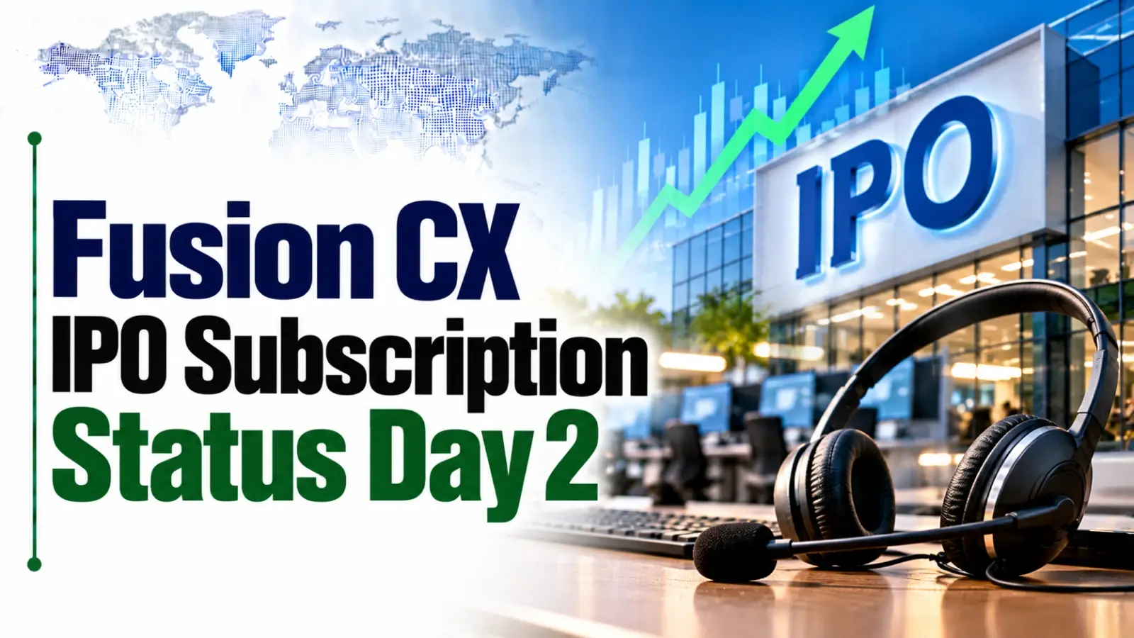 Fusion CX IPO Subscription Status Day 2