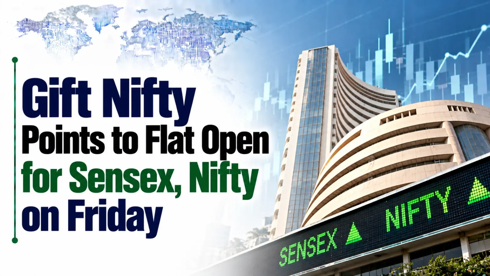 Gift Nifty Points to Flat Open for Sensex, Nifty on Friday
