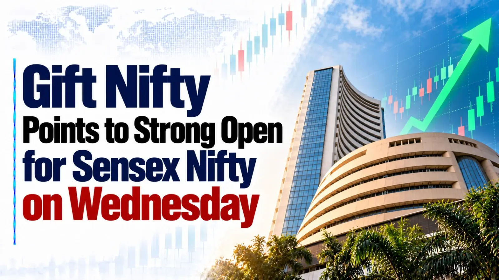 Gift Nifty Points to Strong Open for Sensex, Nifty on Wednesday