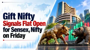 Gift Nifty Signals Flat Open for Sensex, Nifty on Friday