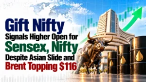 Gift Nifty Signals Muted-to-Higher Open for Sensex, Nifty As Asia Slides. Brent Tops $116; ECB Pauses Rates