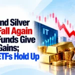 Gold and Silver ETFs Fall Again as IT Funds Give Back Gains; Bank ETFs Hold Up