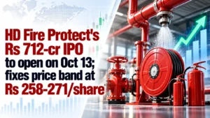 HD Fire Protect’s Rs 712-Cr IPO To Open on Oct 13; Fixes Price Band at Rs 258–271/Share