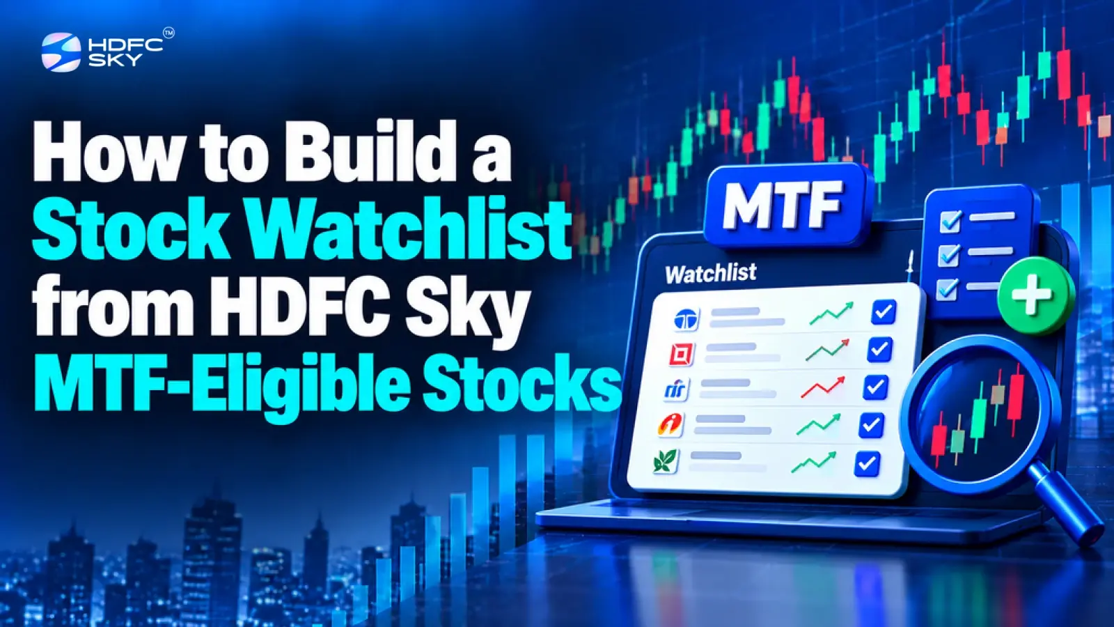 How to Build a Stock Watchlist from HDFC Sky MTF-Eligible Stocks