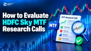 How to Evaluate HDFC Sky MTF Research Calls