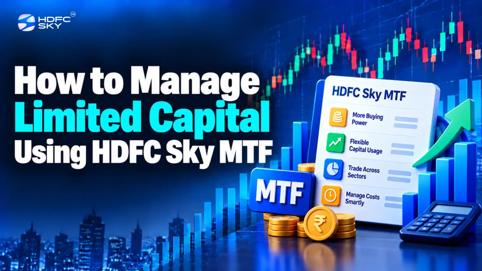 How to Manage Limited Capital Using HDFC SKY MTF