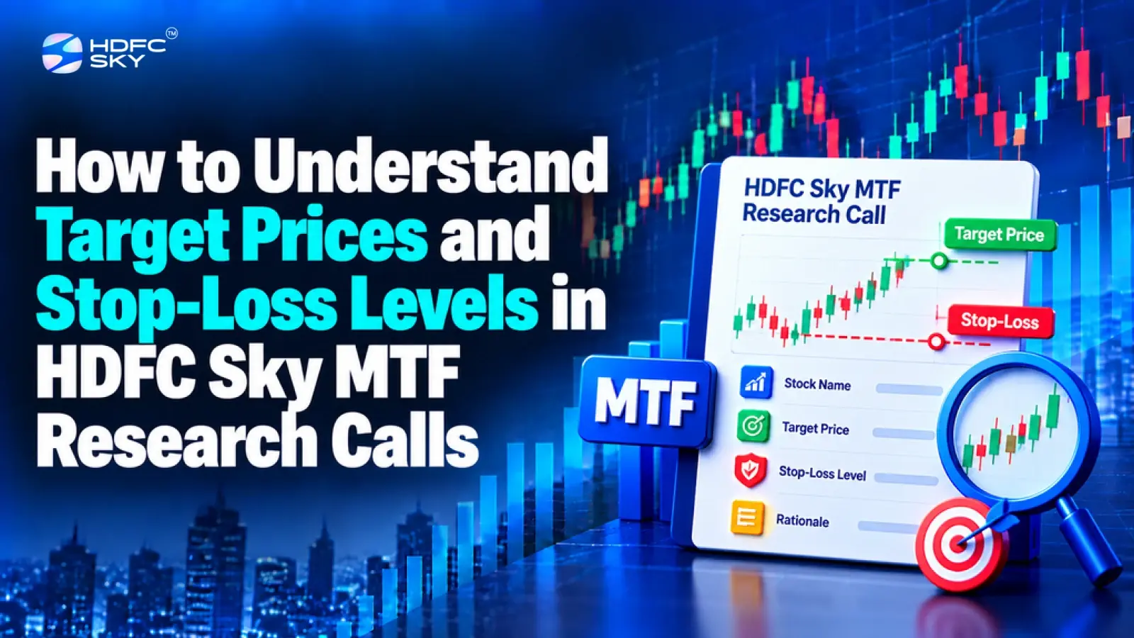 How to Understand Target Prices and Stop-Loss Levels in HDFC Sky MTF Research Calls
