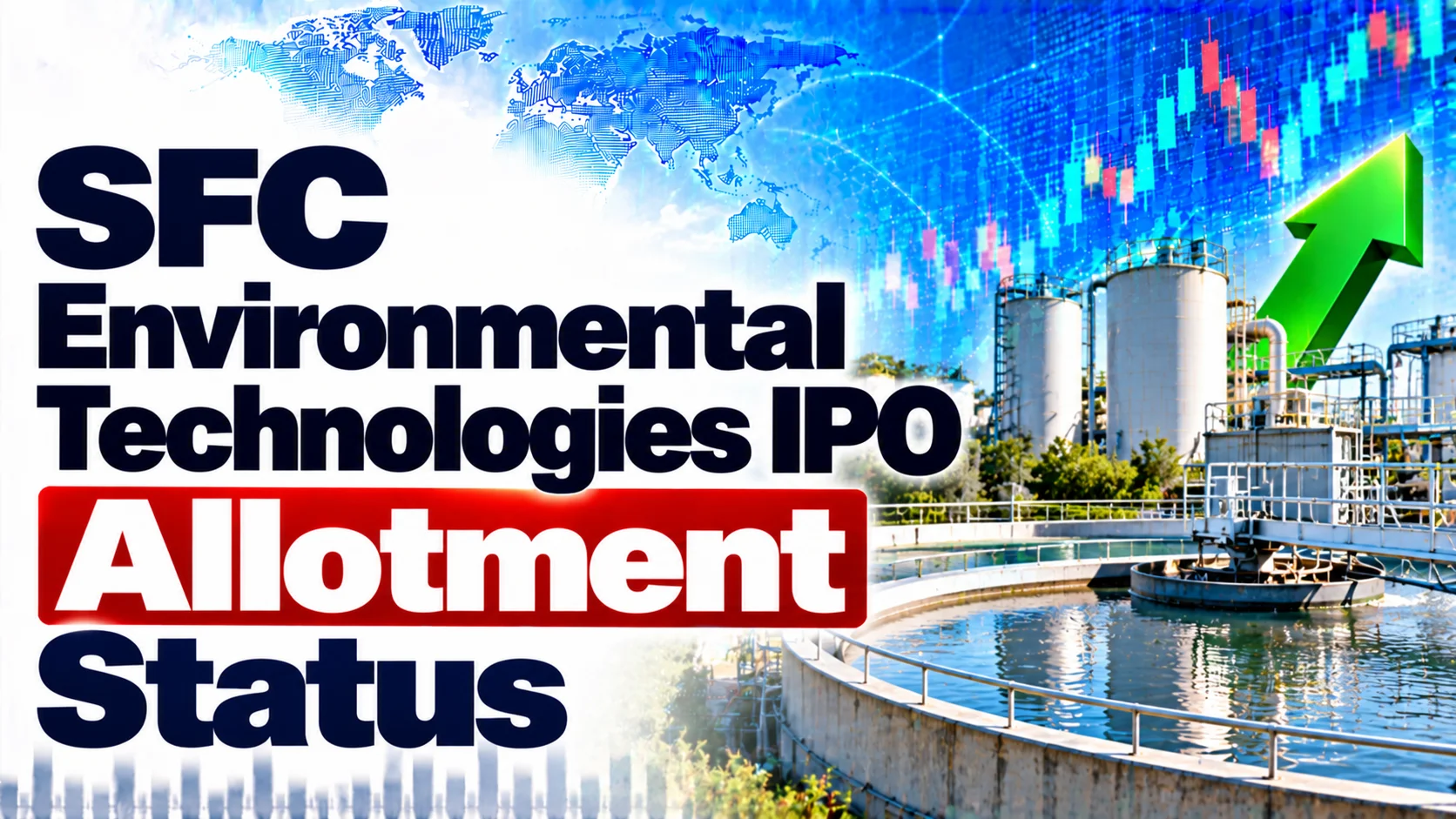 SFC Environmental Technologies IPO Allotment Status: Check Allotment Status, Subscription Data and Online Share Allocation