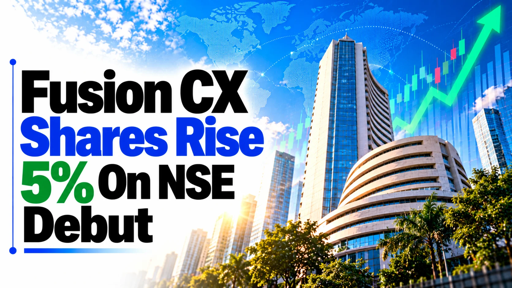 Fusion CX Shares Rise 5% On NSE Debut