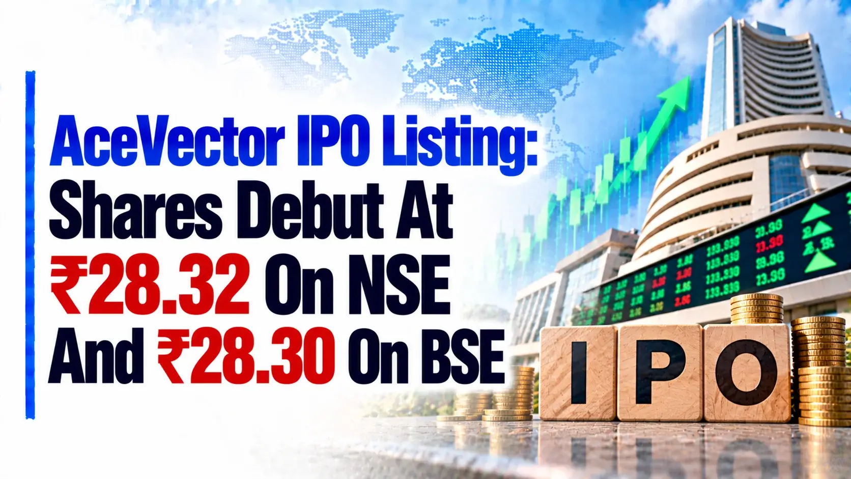AceVector IPO Listing: Shares Debut At ₹28.32 On NSE And ₹28.30 On BSE, Trade Below Issue Price