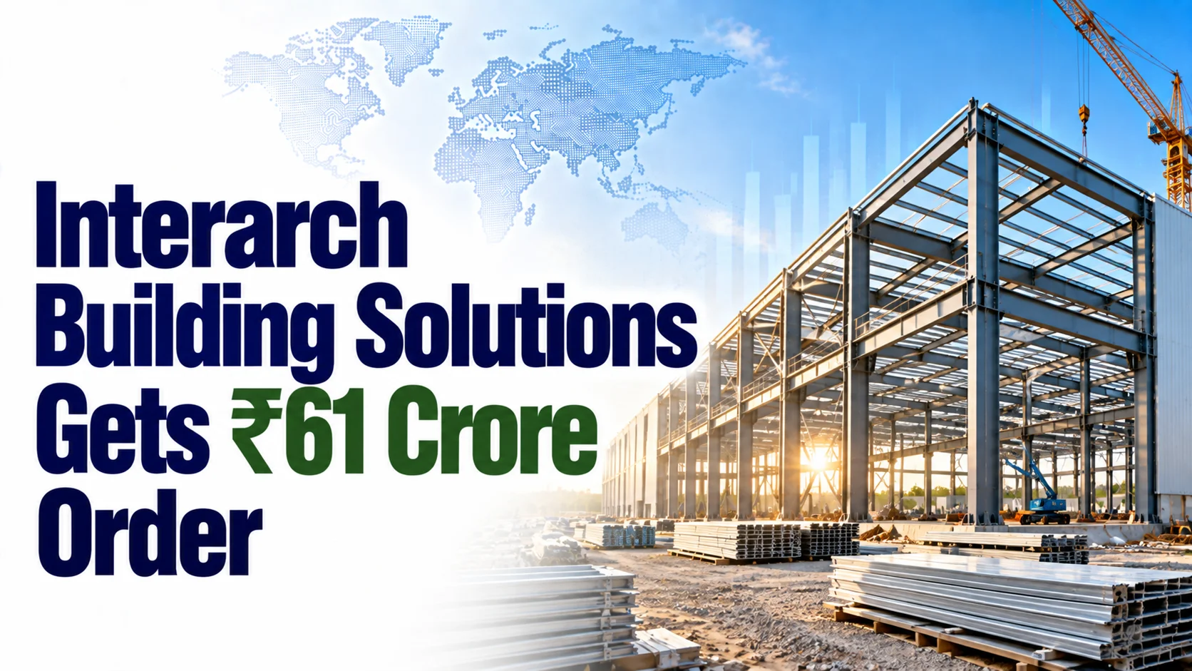 Interarch Building Solutions Gets ₹61 Crore Order; Shares Rise 2.07%