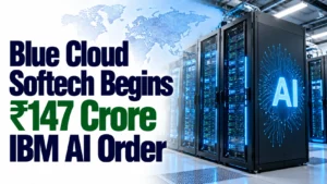 Blue Cloud Softech Begins ₹147 Crore IBM AI Order; Shares Rise 5.70%