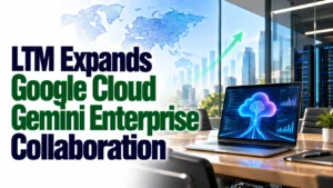 LTM Expands Google Cloud Gemini Enterprise Collaboration; Shares Rise 0.23%