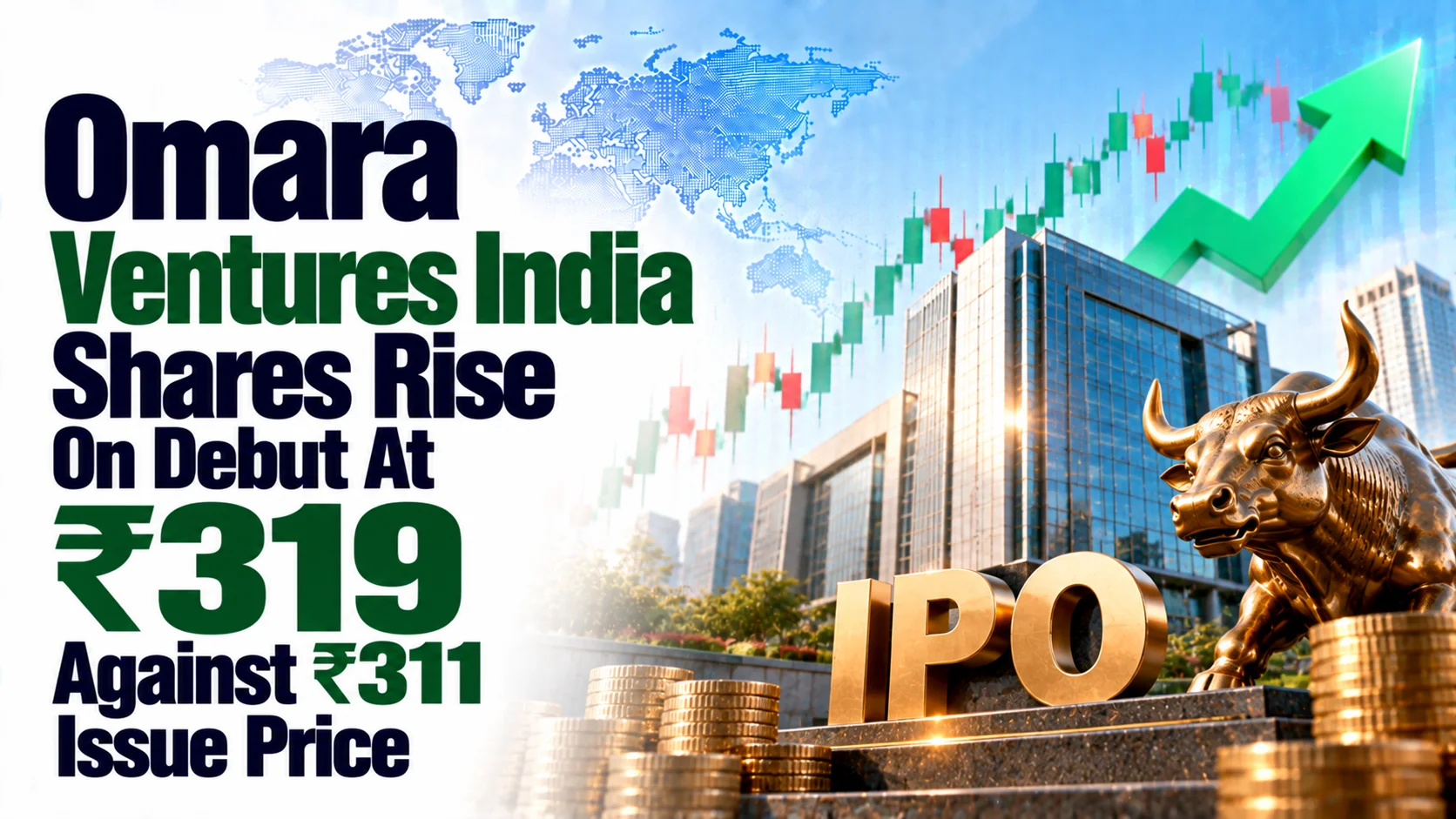 Omara Ventures India Shares Rise On Debut At ₹319 Against ₹311 Issue Price