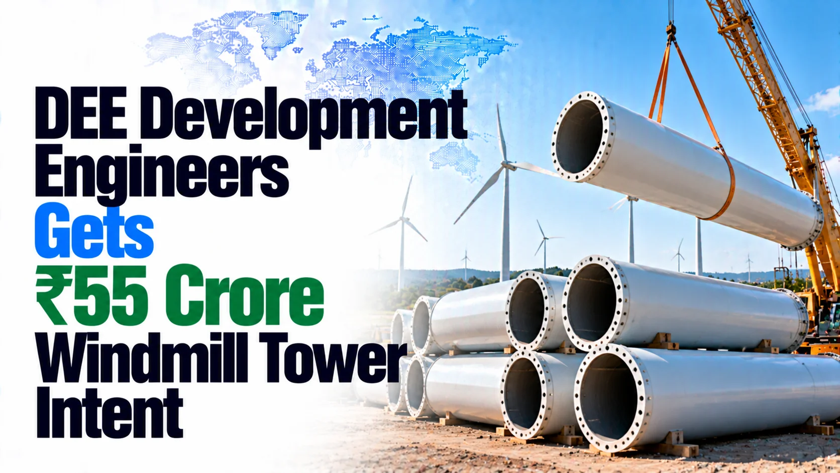DEE Development Engineers Gets ₹55 Crore Windmill Tower Intent; Shares Fall 1.78%