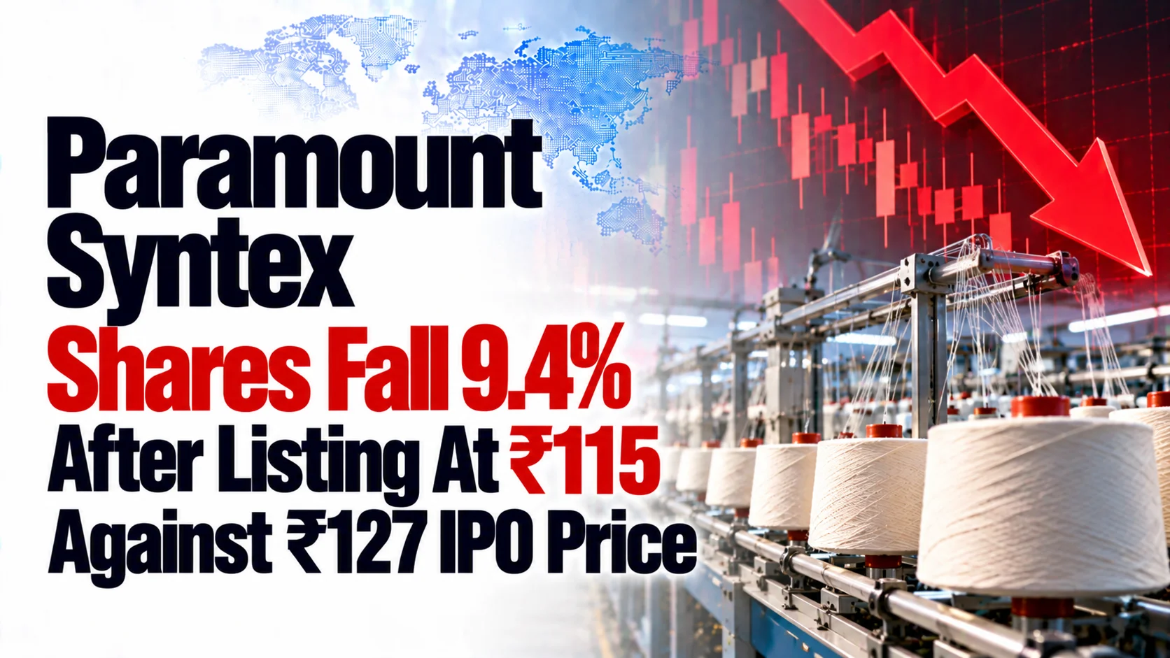 Paramount Syntex Shares Fall 9.4% After Listing At ₹115 Against ₹127 IPO Price