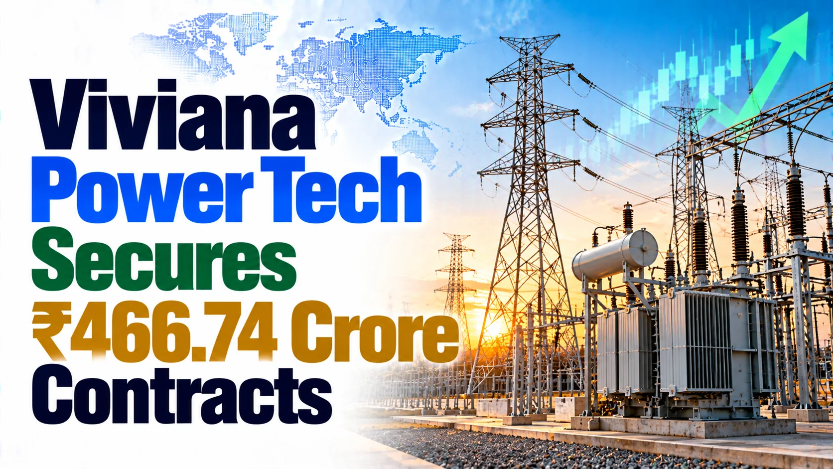Viviana Power Tech Secures ₹466.74 Crore Contracts; Shares Rise 7.28%