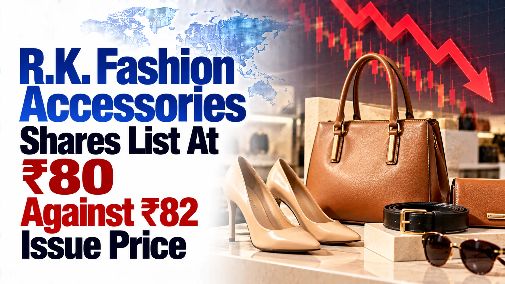 R.K. Fashion Accessories Shares List At ₹80 Against ₹82 Issue Price