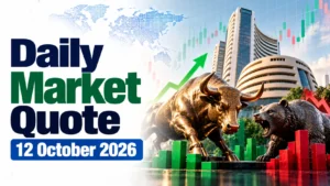 Daily Market Quote:12 October 2026