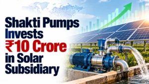 Shakti Pumps Invests ₹10 Crore in Solar Subsidiary; Shares Fall 0.34%