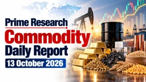 Prime Research Commodity Daily Report: 13 October 2026