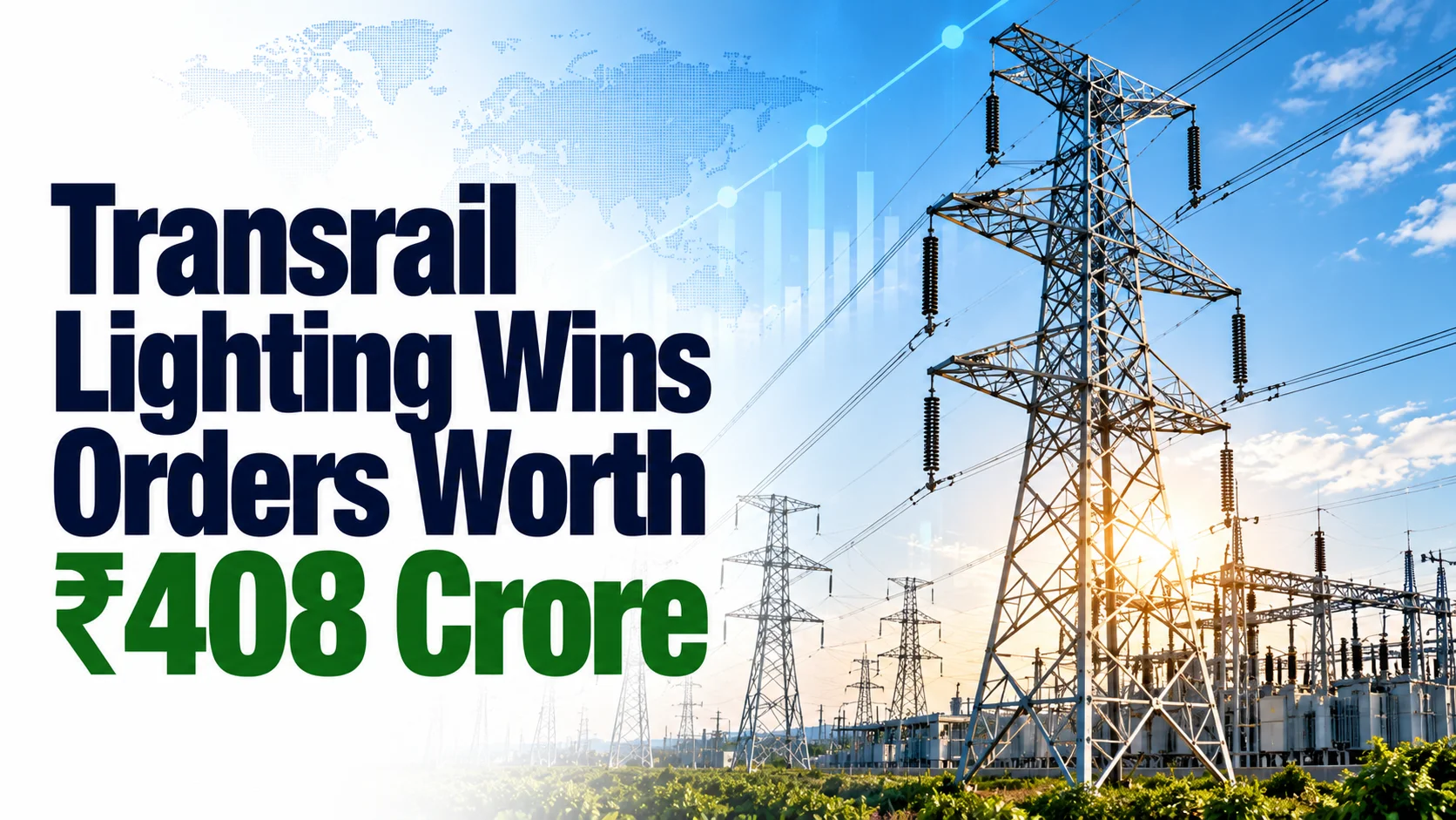 Transrail Lighting Wins Orders Worth ₹408 Crore; Shares Rise 3.36%