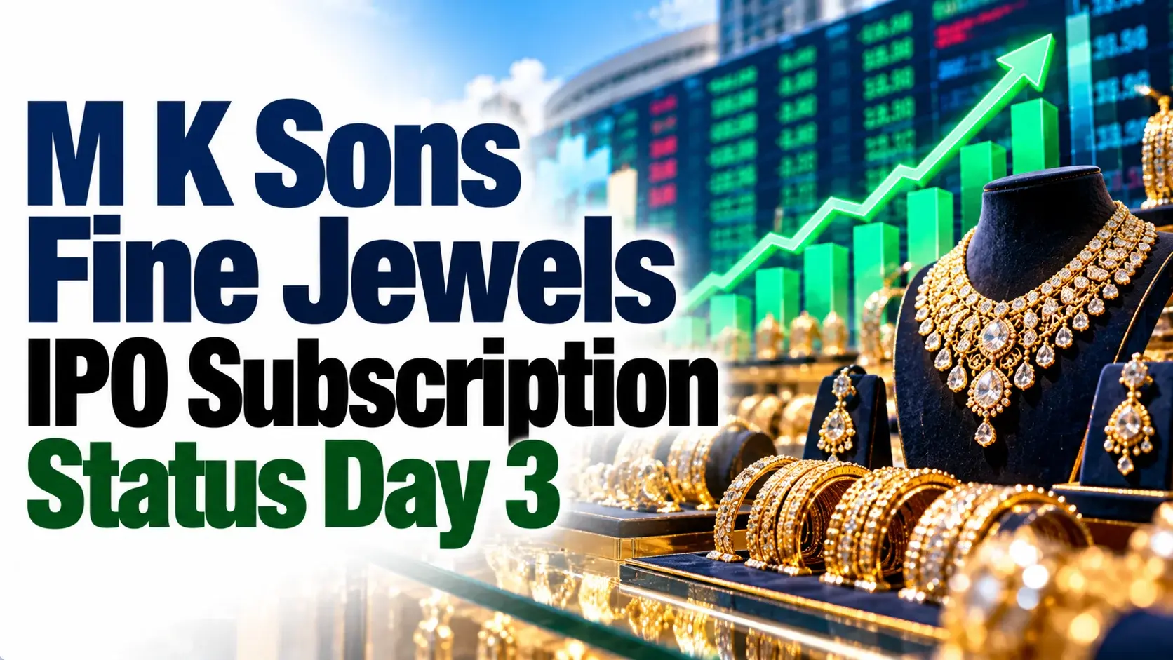 M.K. Sons Fine Jewels IPO Subscribed 5.09 Times on Day 3 