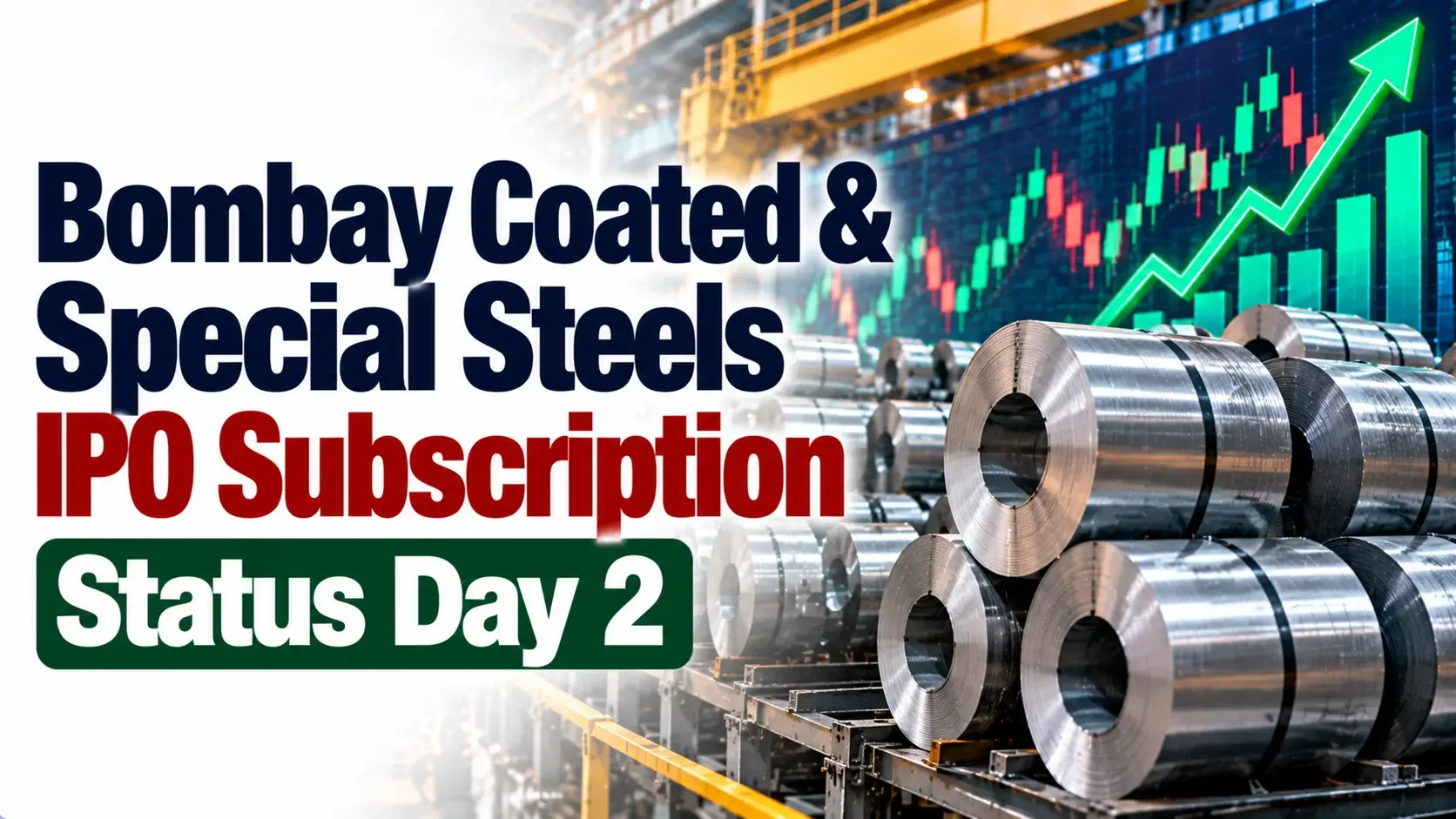 Bombay Coated & Special Steels IPO Subscribed 3.98 Times on Day 2