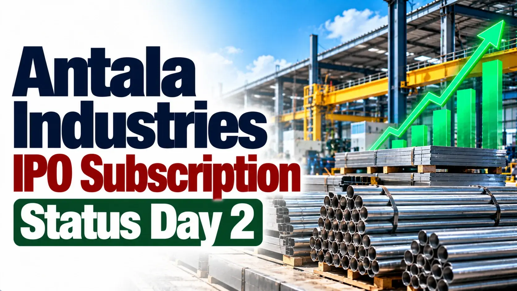 Antala Industries IPO Subscribed 0.81 Times on Day 2