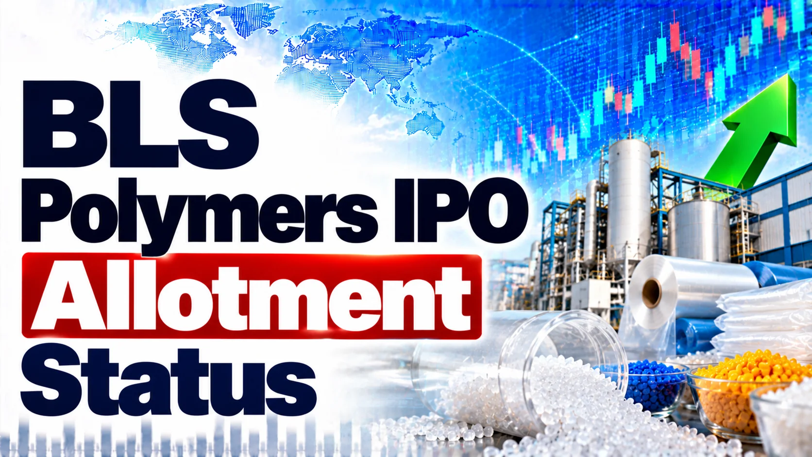 BLS Polymers IPO Allotment Status: Check Allotment Status, Subscription Data and Online Share Allocation