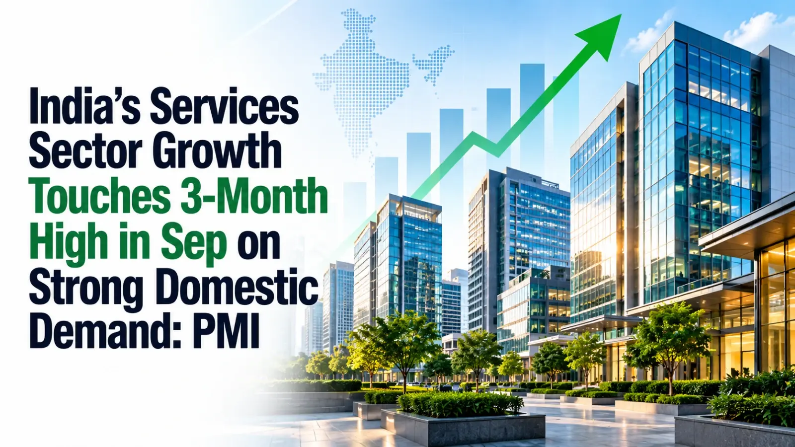 India’s Services Sector Growth Touches 3-Month High in September on Strong Domestic Demand: PMI