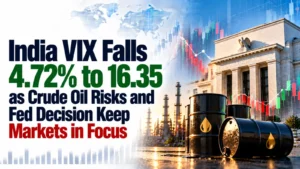 India VIX Falls 4.72% to 16.35 as Crude Oil Risks and Fed Decision Keep Markets in Focus