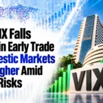 India VIX Falls 4.85% in Early Trade as Domestic Markets Open Higher Amid Global Risks
