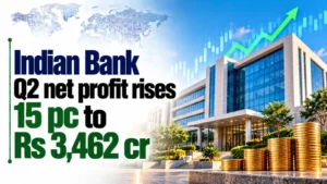 Indian Bank Q2 Net Profit Rises 15% to Rs 3,462 Cr