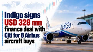 Indigo Signs USD 328 Mn Finance Deal With Citi for 8 Airbus Aircraft Buys