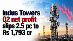 Indus Towers Q2 Net Profit Slips 2.5% to Rs 1,793 Cr