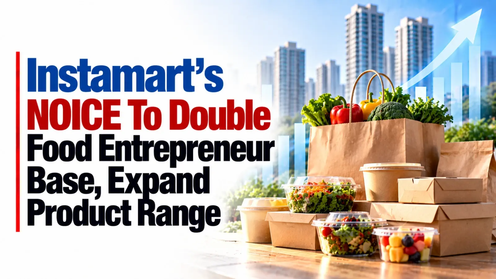 Instamart’s NOICE To Double Food Entrepreneur Base, Expand Product Range