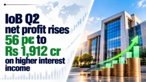 IoB Q2 Net Profit Rises 56% to Rs 1,912 Cr on Higher Interest Income