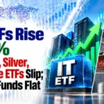 IT ETFs Rise 3.5% as Gold, Silver, Defence ETFs Slip; Liquid Funds Flat