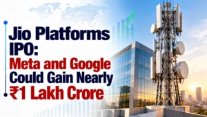 Jio Platforms IPO: Meta and Google Could Gain Nearly ₹1 Lakh Crore At ₹1,119 Per Share