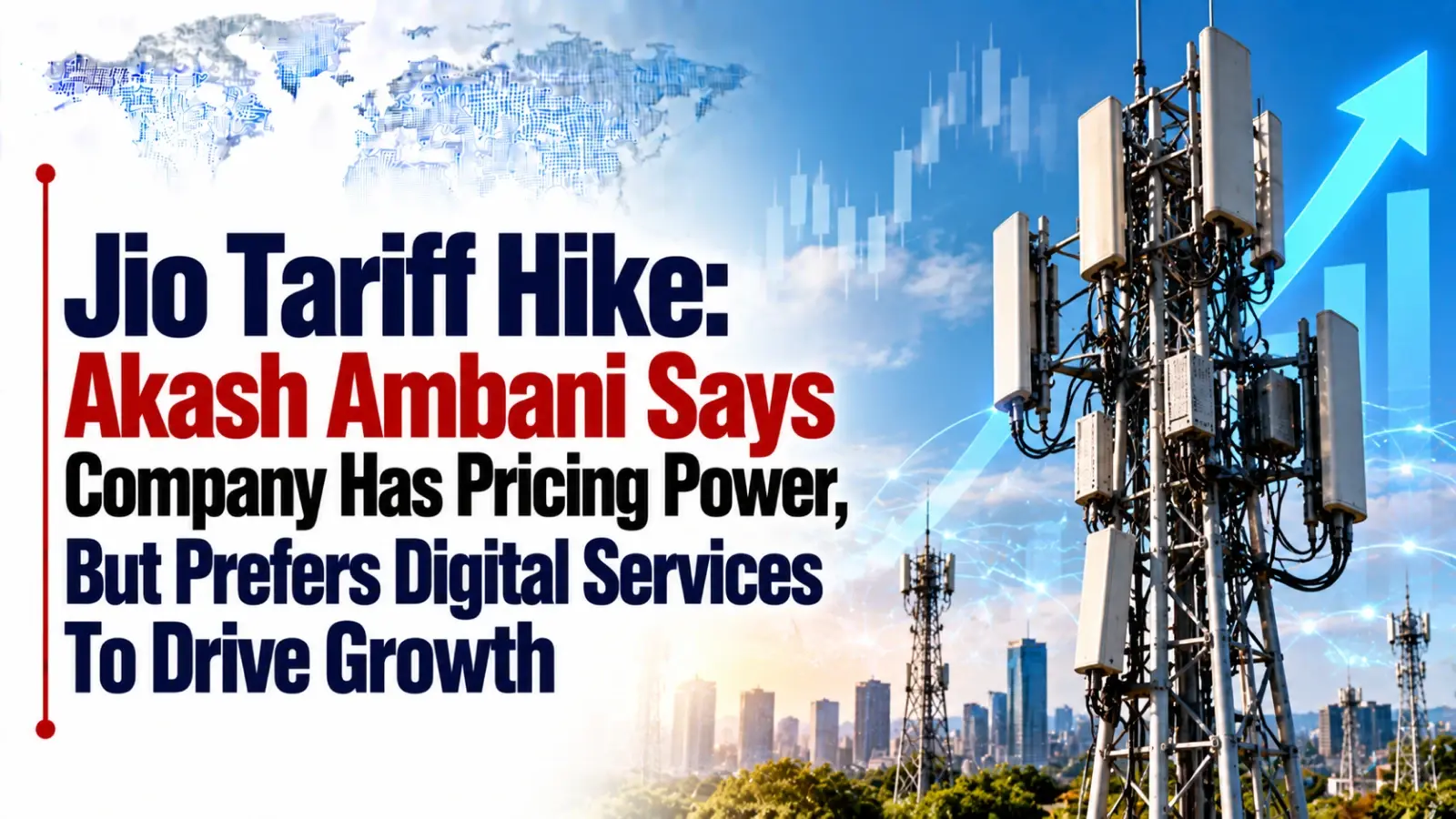 Jio Tariff Hike: Akash Ambani Says Company Has Pricing Power, But Prefers Digital Services To Drive Growth