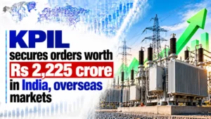 KPIL Secures Orders Worth Rs 2,225 Crore in India, Overseas Markets