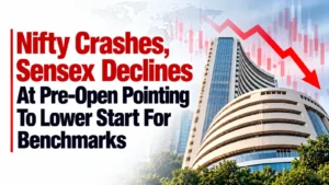 Nifty Crashes, Sensex Declines At Pre-Open Pointing To Lower Start For Benchmarks