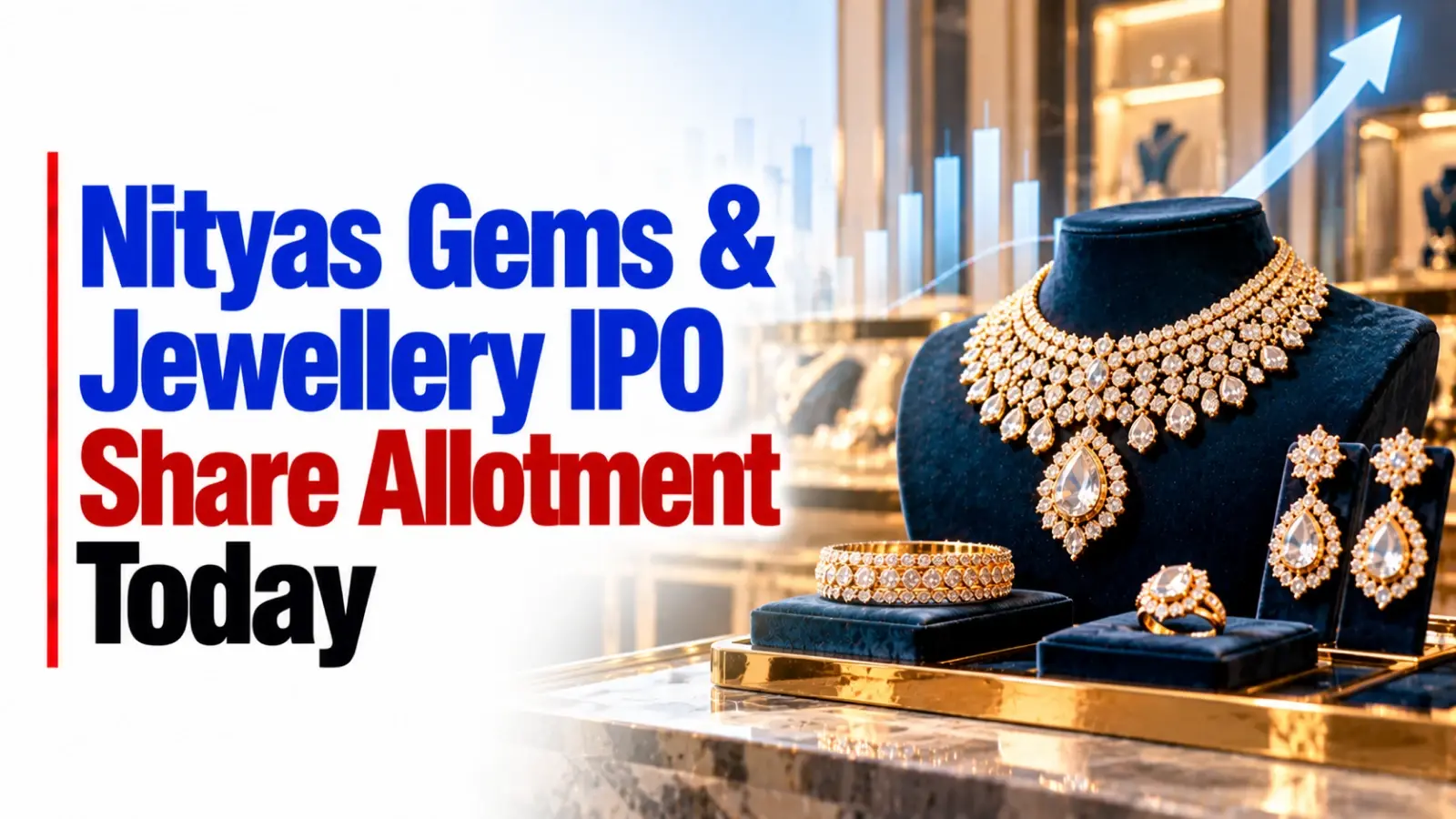 Nityas Gems & Jewellery IPO Share Allotment Today