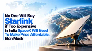 No One Will Buy Starlink if Too Expensive in India, SpaceX Will Need To Make Price Affordable: Elon Musk