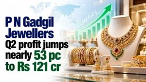 P N Gadgil Jewellers Q2 Profit Jumps Nearly 53% to Rs 121 Cr