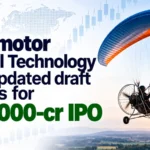Paramotor Digital Technology Files Updated Draft Papers for Rs 1,000-Cr IPO