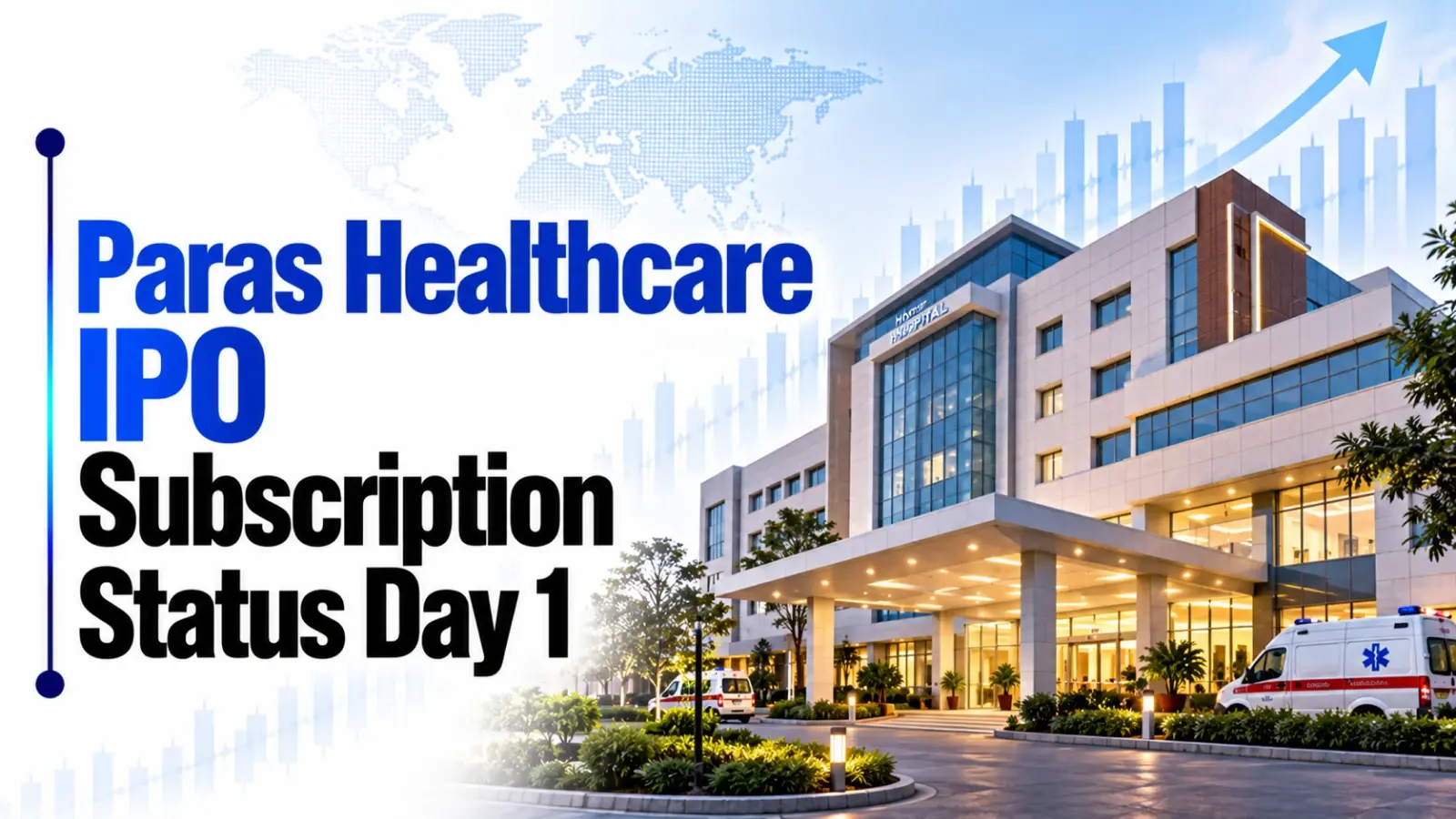 Paras Healthcare IPO Subscription Status Day 1